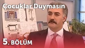 Çocuklar Duymasın 3. évad Ep.5 5. epizód