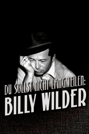 Du sollst nicht langweilen: Billy Wilder