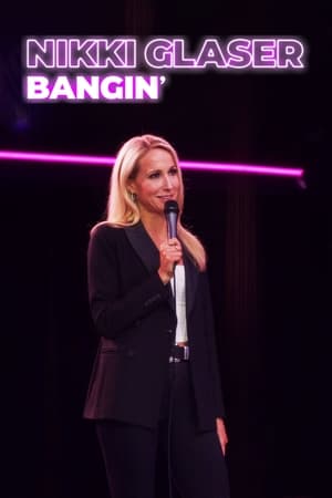 Nikki Glaser: Bangin' poszter