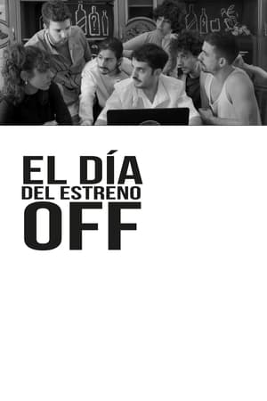 El día del estreno Off poszter