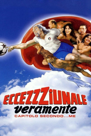 Eccezzziunale... veramente - Capitolo secondo... me poszter