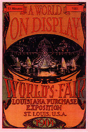 A World on Display: The St. Louis World's Fair of 1904 poszter