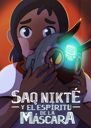 Saq Nikté and the Spirit of the Mask poszter