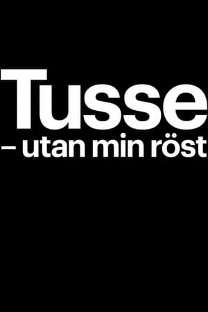 Tusse: Utan min röst poszter