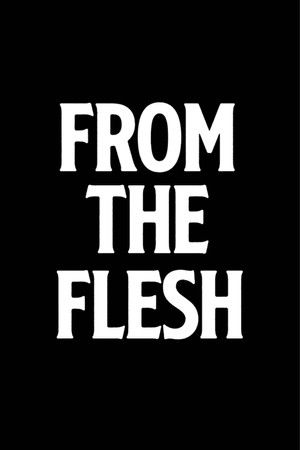 From The Flesh poszter