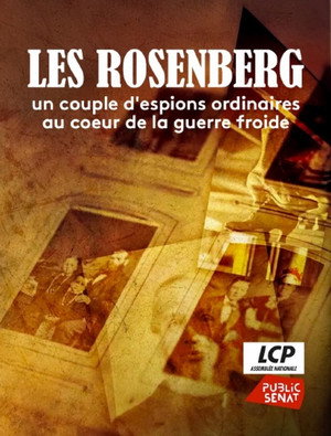 Les Rosenberg : des Espions au coeur de l'Amérique poszter