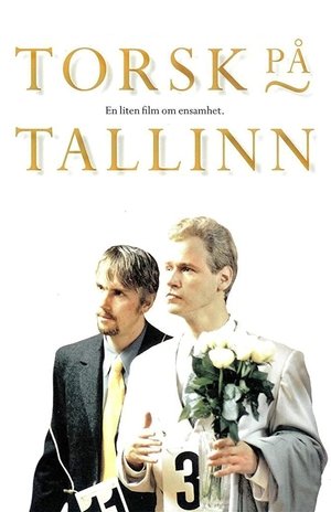 Torsk på Tallinn - En liten film om ensamhet poszter