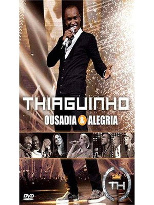 Thiaguinho: Ousadia & Alegria poszter