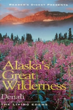 Alaska's Great Wilderness Denali: The Living Edens poszter