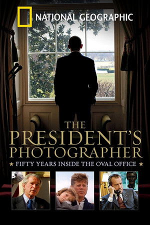 The President's Photographer: Fifty Years Inside the Oval Office poszter