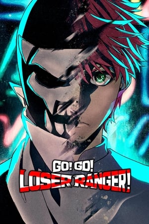 Go! Go! Loser Ranger! poszter