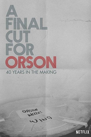 A Final Cut for Orson: 40 Years in the Making poszter