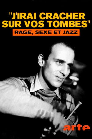 « J'irai cracher sur vos tombes » : rage, sexe et jazz poszter