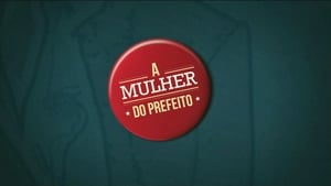 A Mulher do Prefeito kép