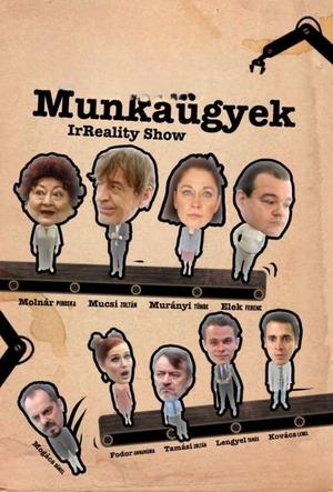 Munkaügyek - IrReality Show poszter