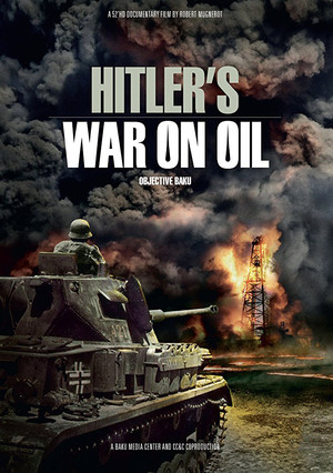 Objectif Bakou, comment Hitler a perdu la guerre du pétrole poszter
