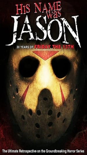 His Name Was Jason: 30 Years of Friday the 13th poszter