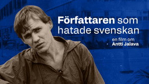 Författaren som hatade svenskan - En film om Antti Jalava háttérkép