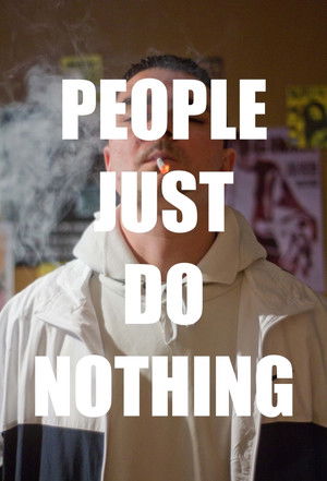 People Just Do Nothing poszter