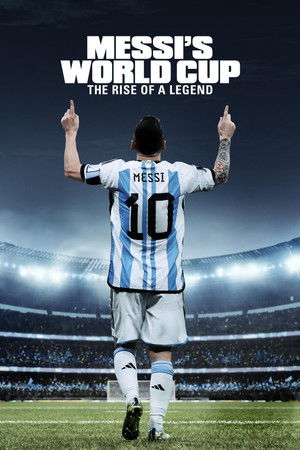 Messi's World Cup: The Rise of a Legend poszter