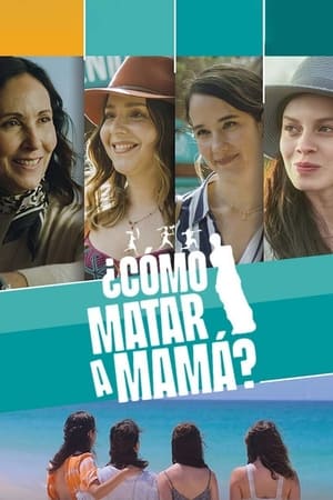 ¿Cómo matar a mamá? poszter