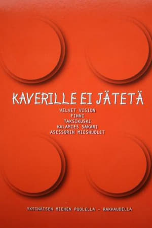 Kaverille ei jätetä poszter