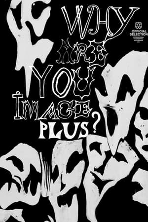 Why Are You Image Plus? poszter