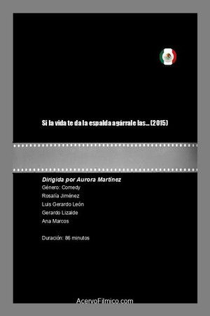 Si la vida te da la espalda agárrale las... poszter