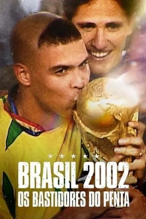 Brasil 2002: Os Bastidores do Penta poszter