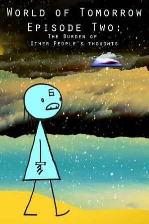 World of Tomorrow Episode Two: The Burden of Other People's Thoughts poszter