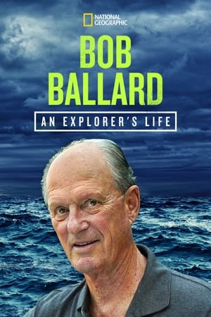 Bob Ballard: An Explorer's Life poszter