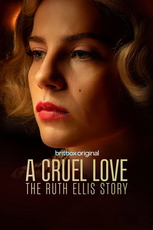 A Cruel Love: The Ruth Ellis Story poszter