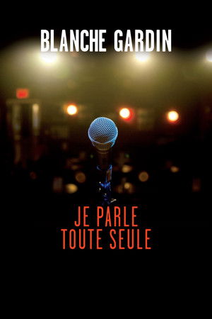 Blanche Gardin - Je parle toute seule poszter
