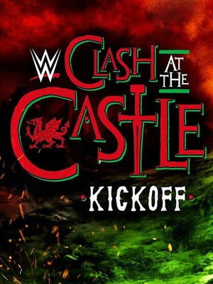 WWE Clash at the Castle 2022 Kickoff poszter
