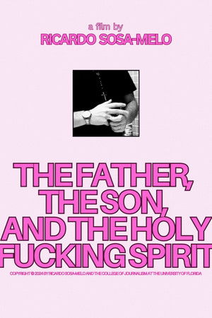 The Father, The Son, And The Holy F*cking Spirit poszter