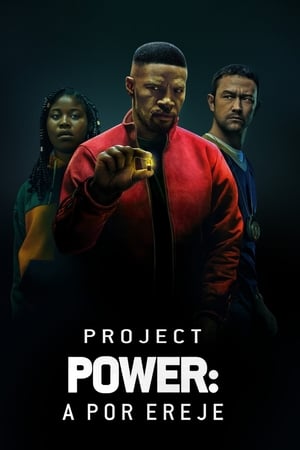 Project Power - A por ereje