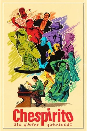 Chespirito: Akarva akaratlanul poszter