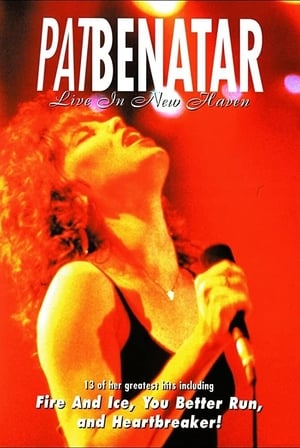 Pat Benatar : Live in New Haven