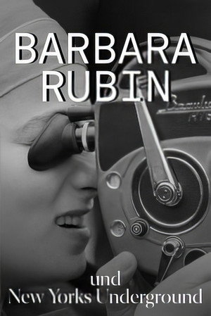 Barbara Rubin and the Exploding NY Underground poszter