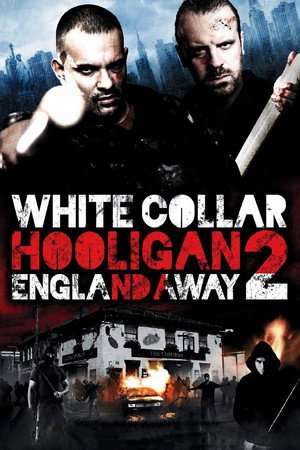 White Collar Hooligan 2: England Away poszter