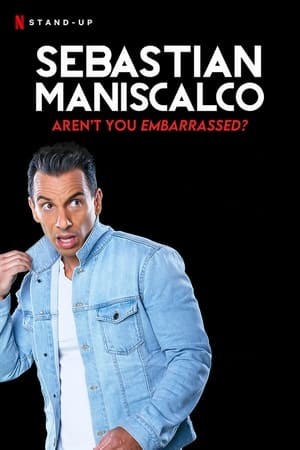 Sebastian Maniscalco: Aren't You Embarrassed? poszter