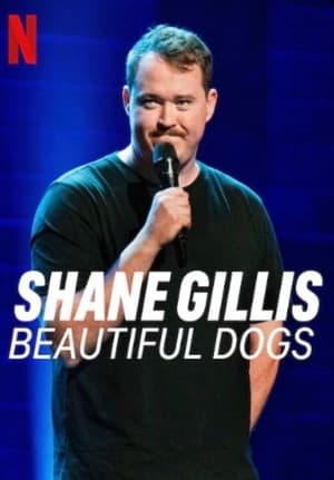 Shane Gillis: Beautiful Dogs poszter