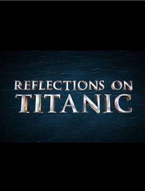 Reflections on Titanic poszter