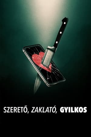 Szerető, zaklató, gyilkos