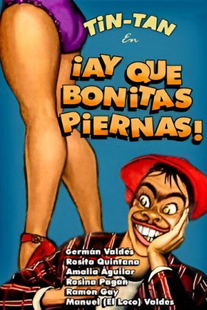 Calabacitas Tiernas (¡Ay qué bonitas piernas!) poszter