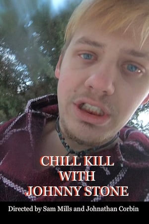 Chill Kill with Johnny Stone