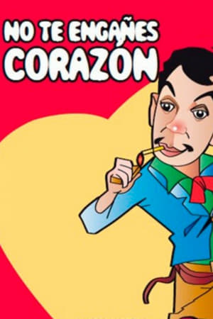 No te engañes corazón poszter