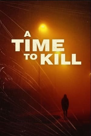 A Time to Kill