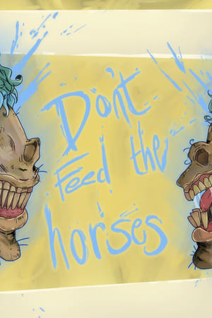 Don't Feed the Horses poszter