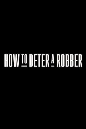 How to Deter a Robber poszter